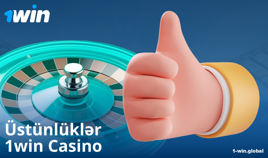 1Win AZ kazinosunda oynamağın üstünlükləri